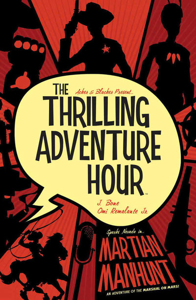 Thrilling Adventure Hour Martian Manhunt TPB