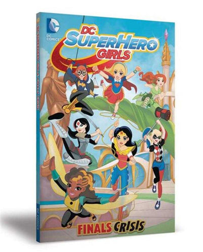 DC Super Hero Girls TPB Volume 01 Finals Crisis