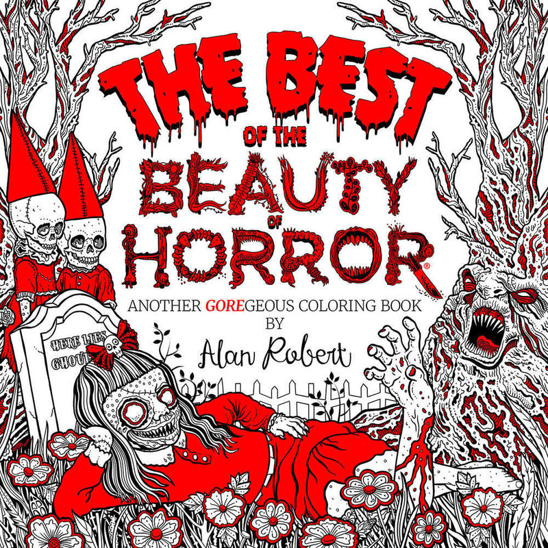 The Best Of The Beauty Of Horror: Another Gor Egeous Coloring Book